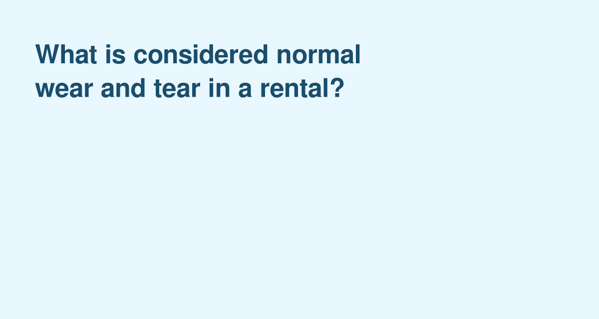 Common Signs of Normal Wear and Tear in Rental Properties
