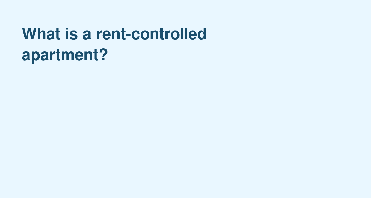 Understanding Rent-Controlled Apartments and Your Rights