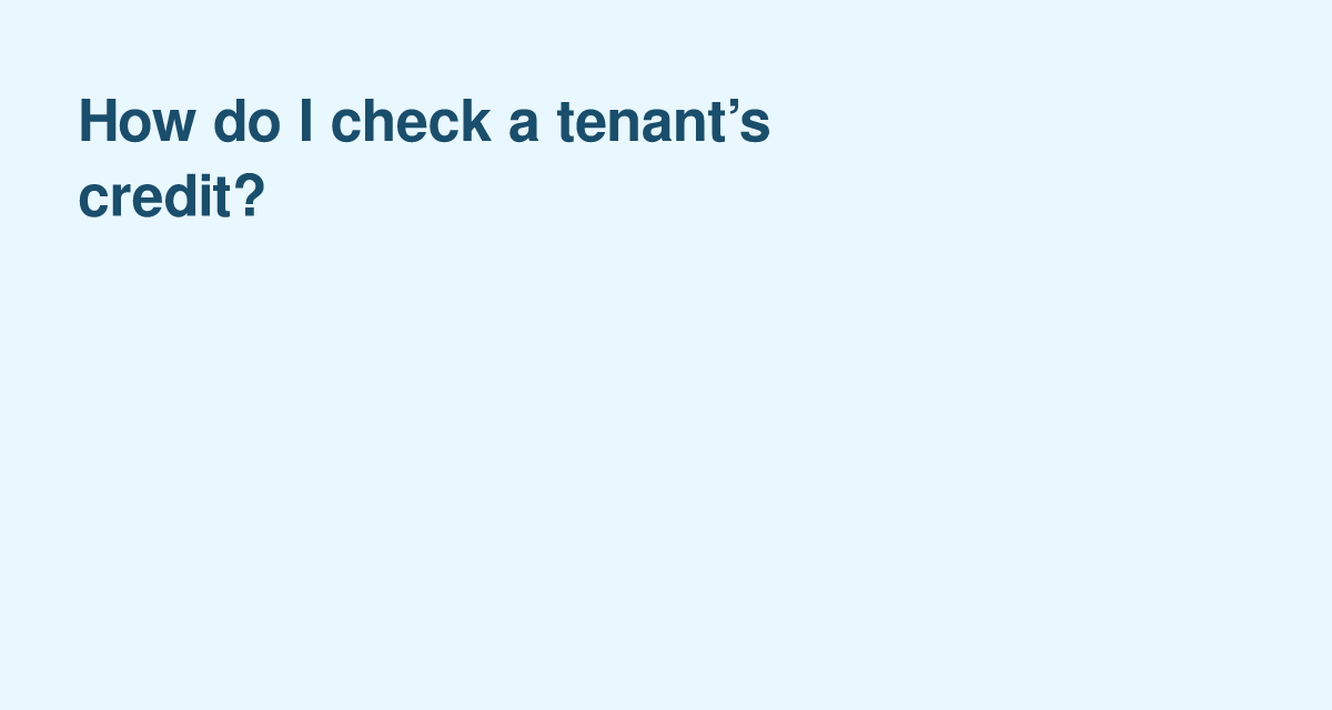 Steps to Verify a Tenant’s Credit History