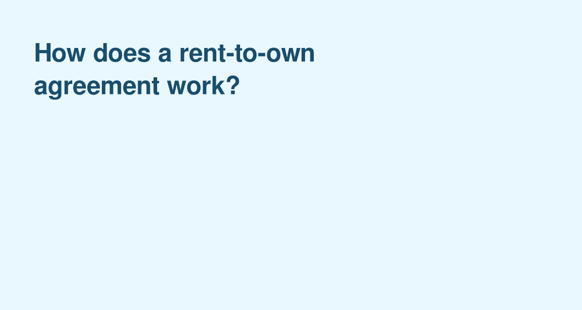 When Renting Turns into Buying: How Rent‑to‑Own Agreements Work