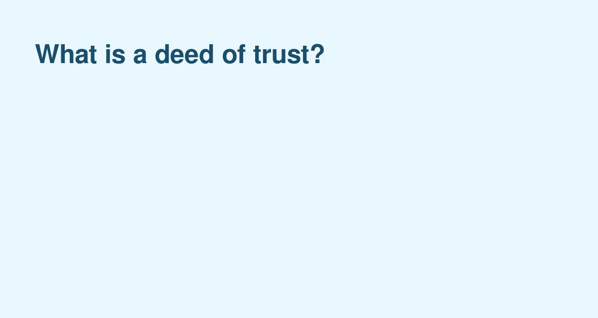 Deed of Trust: Securing Your U.S. Home Loan