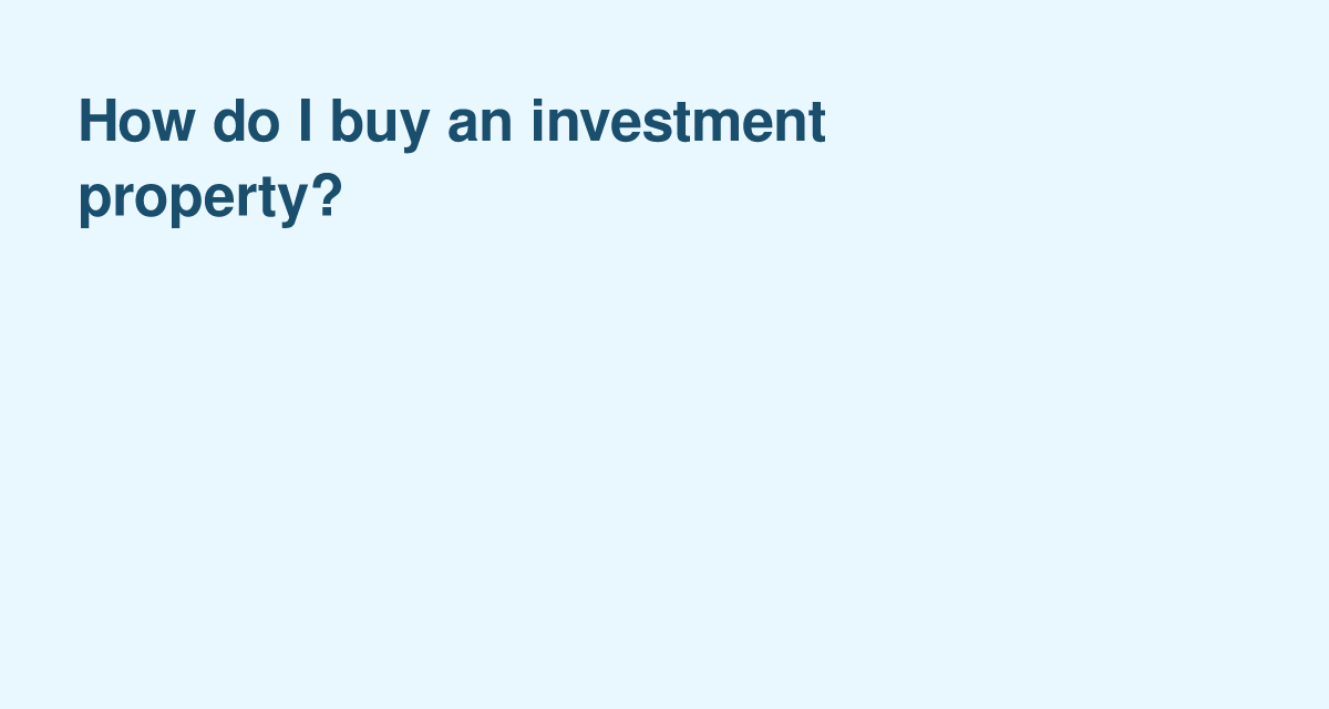From Search to Closing: Securing Your Investment Property