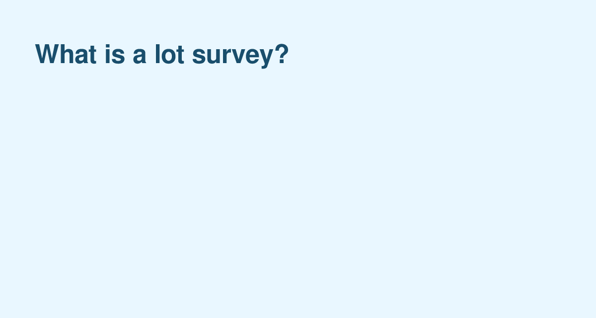 Lot Surveys: Defining Your Property Lines with Precision