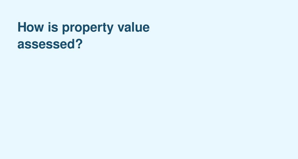 Key Factors That Determine a Home’s Assessed Value