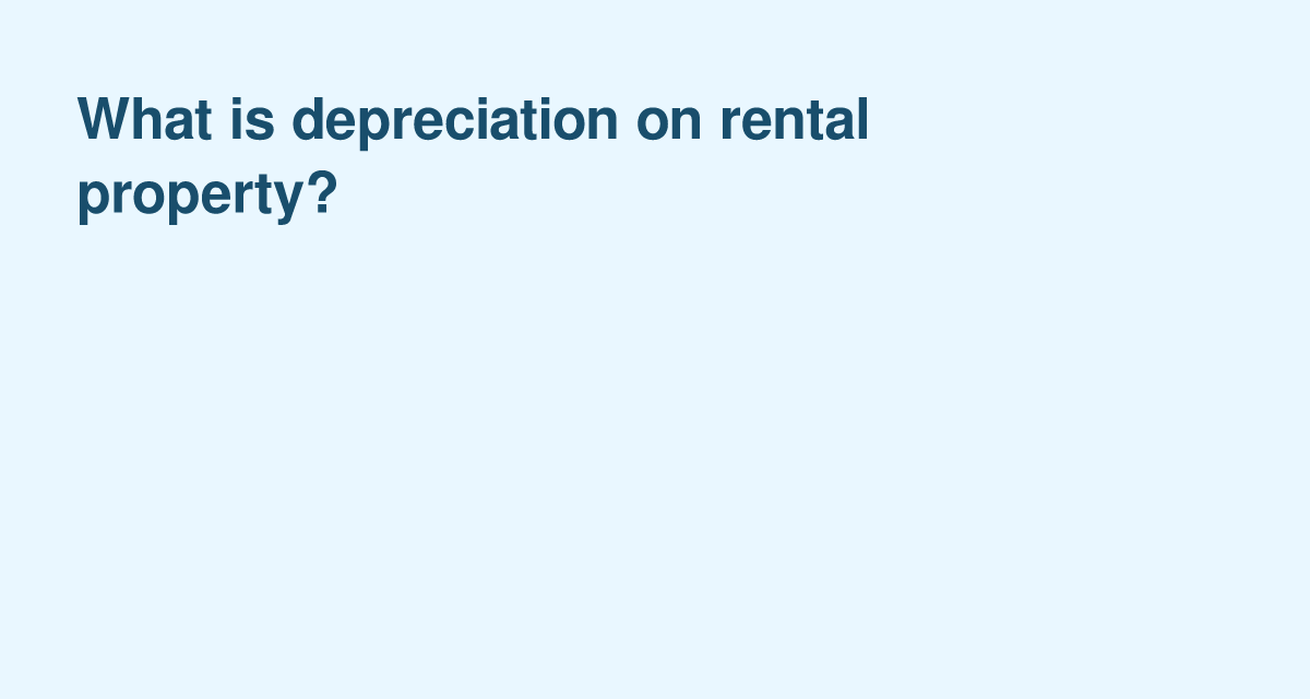 Rental Property Depreciation Basics Every Landlord Should Know