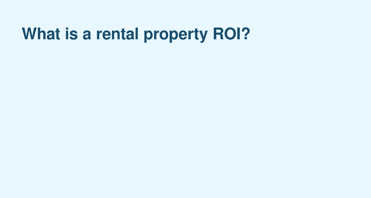 Rental Property ROI: How to Measure Your True Investment Returns
