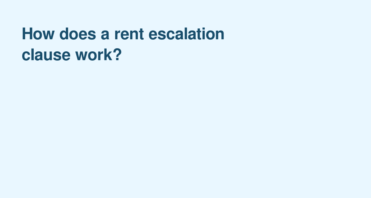 Planning for Rent Hikes with Escalation Clauses