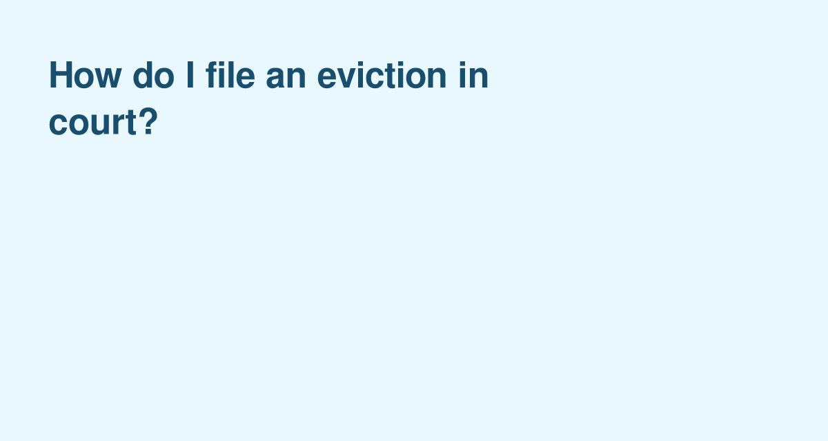 Eviction Filing in Court: Essential Steps for U.S. Landlords