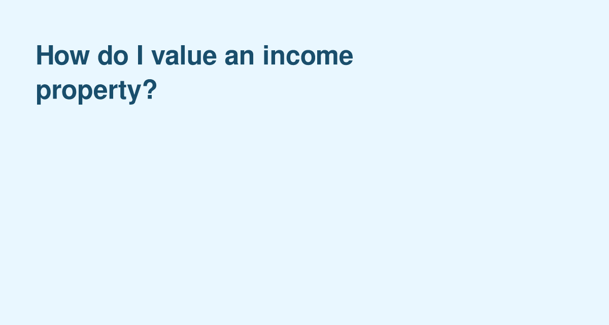 Income Property Valuation: Cap Rates, Comparables & Cash Flow Metrics
