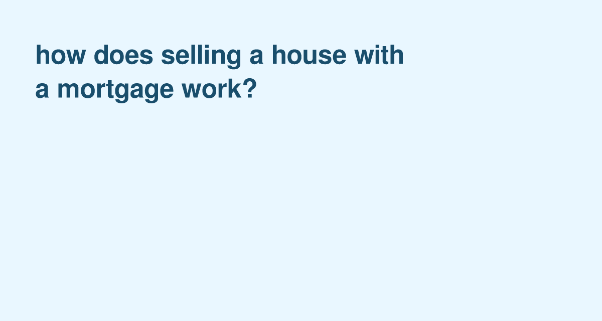 Settling Your Mortgage Balance When You Sell Your Home