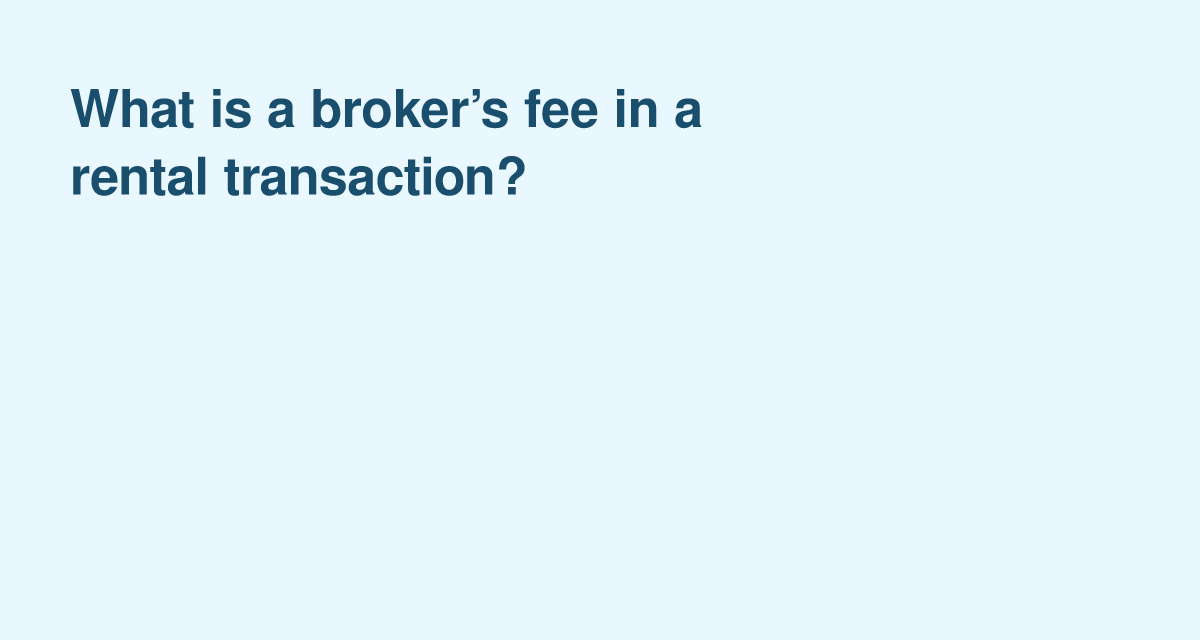 Broker’s Fee in a Rental: Who Pays, Typical Costs & What to Expect