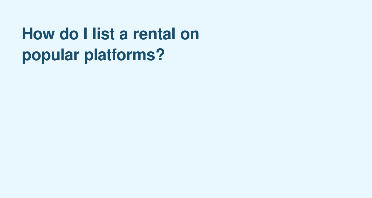 Where to list your rental — platforms, presentation and quick checklist