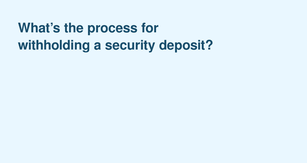 Withholding a Security Deposit — legal steps, common deductions and timelines