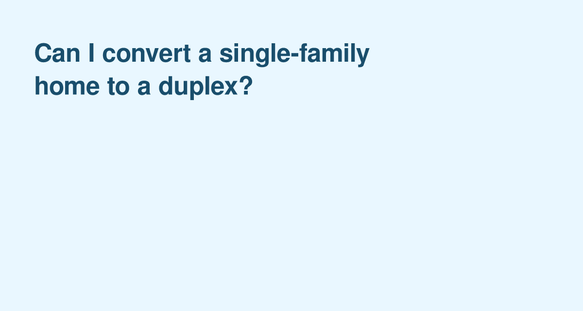 Zoning Steps for Converting a Single‑Family Home into a Duplex