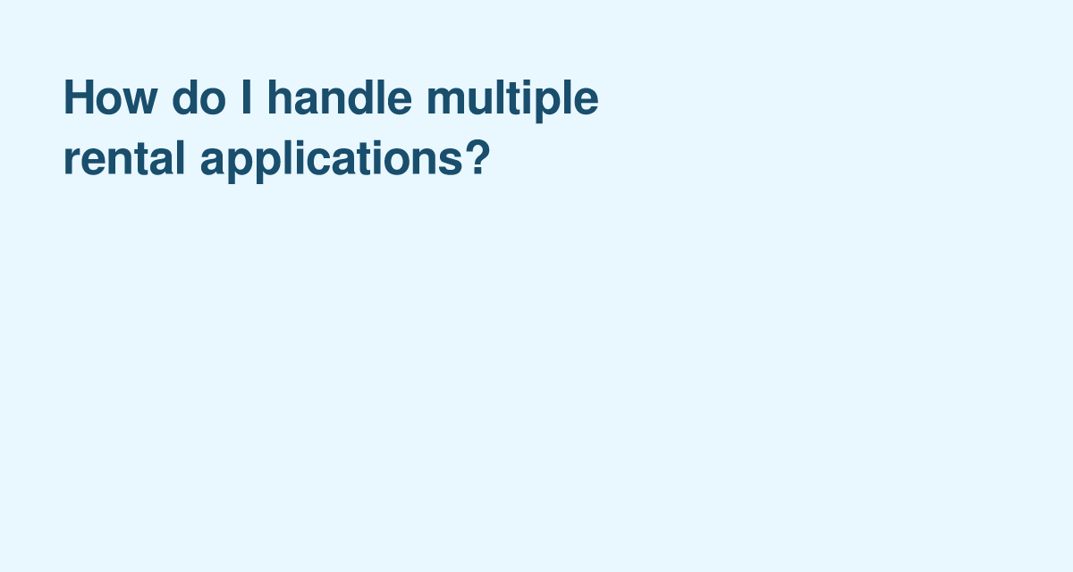 Choosing the Best Tenant When Applications Pile Up