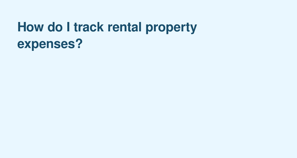 Rental Property Expense Tracking — categories, cadence and simple systems