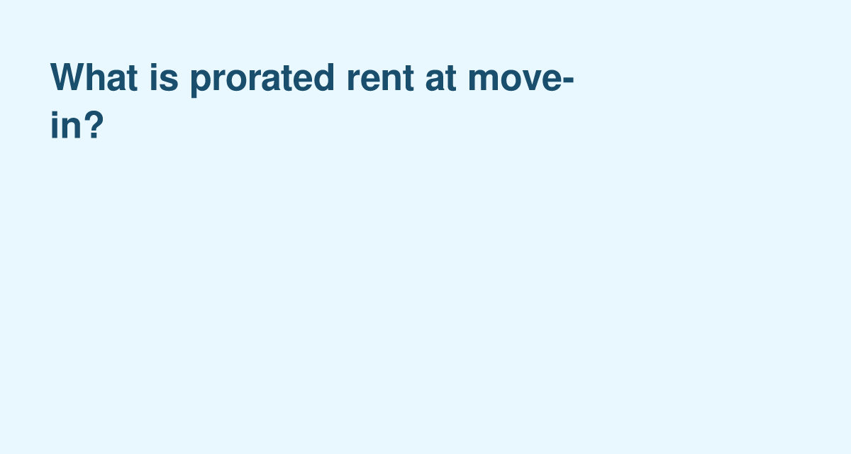 Prorated Rent: How Landlords Calculate Partial Month Payments at Move-In