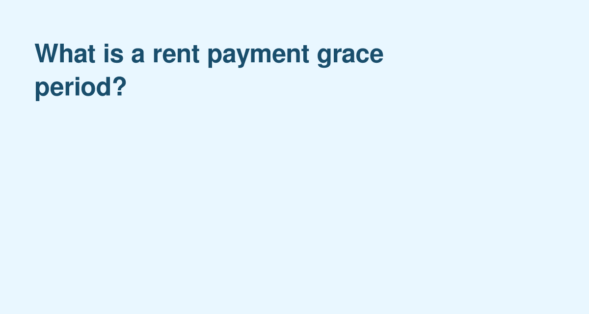 Rent Grace Periods: How Much Time Tenants Really Have After the Due Date