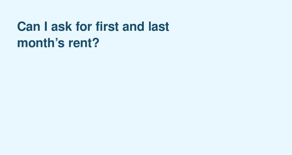 First and Last Month’s Rent — What landlords can ask for (and when it’s limited)
