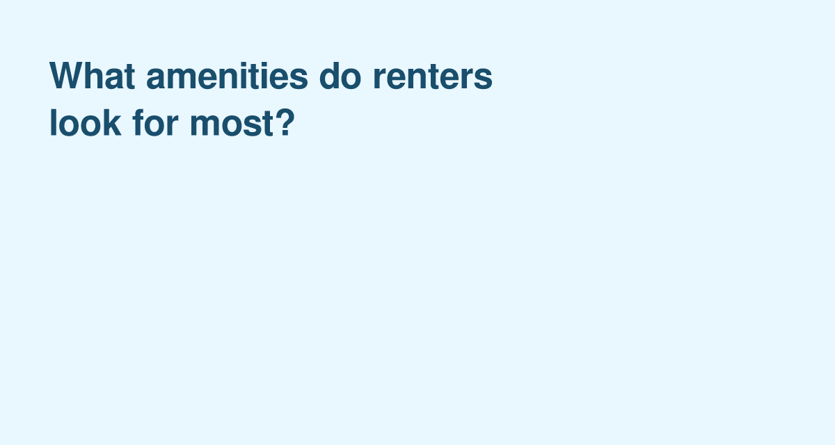 What Tenants Value Most: Top Rental Amenities That Drive Searches and Leases