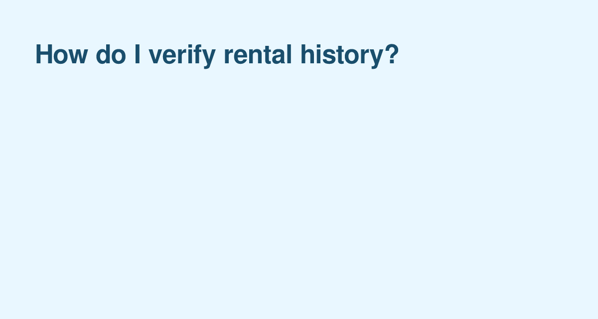 Rental History Verification: Practical Checks Landlords Use