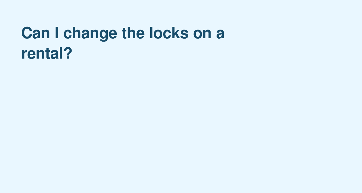 Rekeying or Changing Locks on a Rental — landlord rights and tenant protections