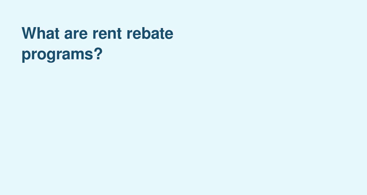 Rent Rebate Programs: Rent Relief, Tax Credits and What Renters Should Expect