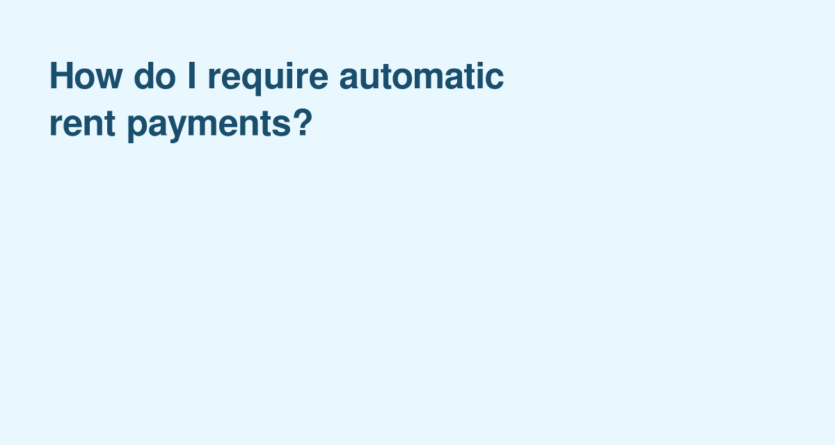 Autopay for Rent — Lease Terms, Tenant Consent and Legal Limits