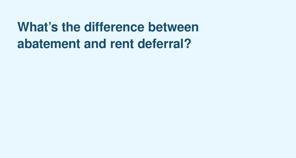 Abatement vs Rent Deferral — Key Differences for Tenants and Landlords
