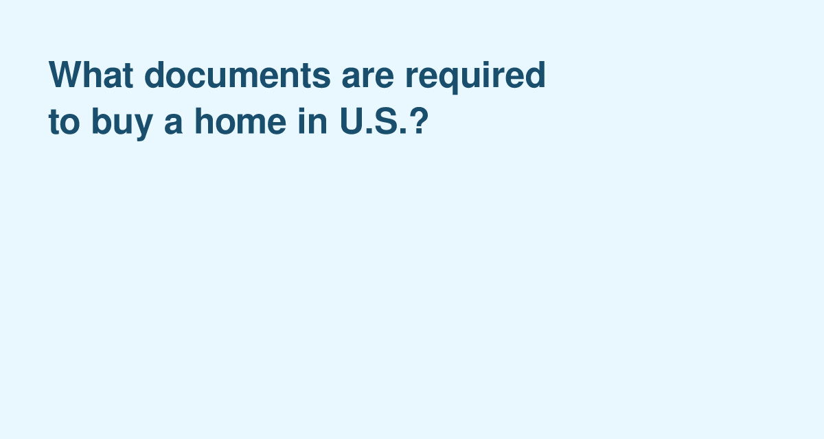 Documents for Home Purchase in U.S.