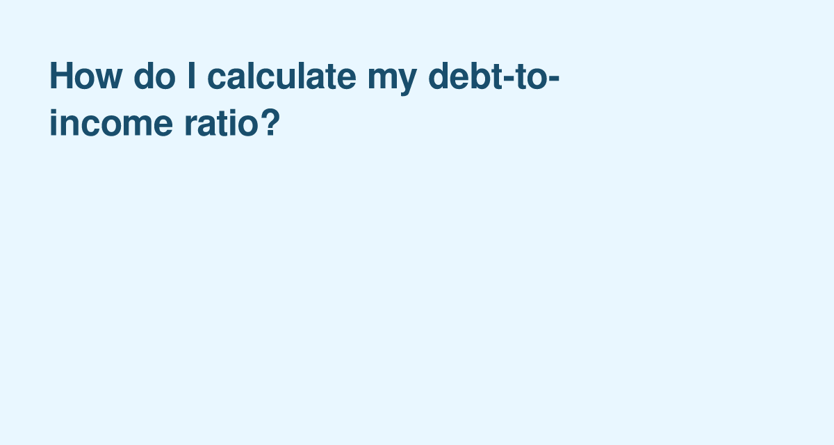 Calculating Your Debt-to-Income Ratio for a U.S. Mortgage